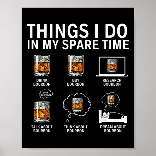 Things I Do In My Spare Time Drink Bourbon Whiskey Poster (Voorkant)