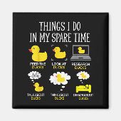 Things I Do In My Spare Time Ducks Love Cute Duck  Magneet (Voorkant)