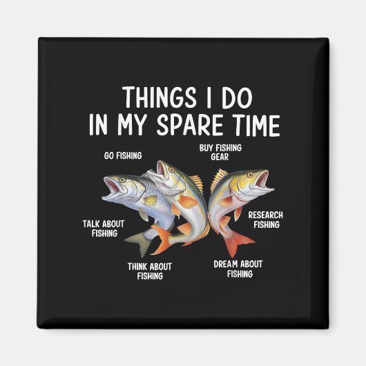 Things I Do In My Spare Time Fisherman Fishing Men Magneet (Voorkant)