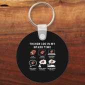 Things I Do In My Spare Time Football Lover Funny Sleutelhanger (Voorkant)