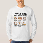Things I Do In My Spare Time — for chicken lovers T-shirt (Voorkant)