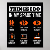 Things I Do In My Spare Time Funny Barbeque Grill  Poster (Voorkant)
