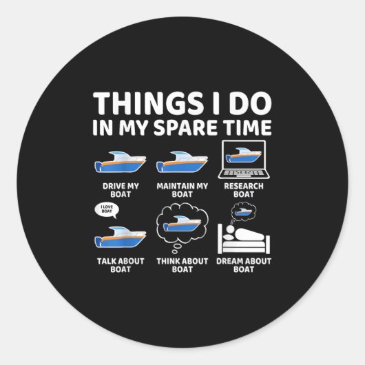 Things I Do In My Spare Time Funny Boating Boat En Ronde Sticker (Voorkant)