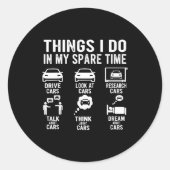 Things I Do In My Spare Time Funny Car Enthusiast  Ronde Sticker (Voorkant)
