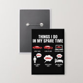 Things I Do in My Spare Time Funny Car Guy Car Button (Voorkant / Achterkant)