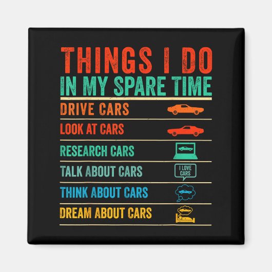 Things I Do In My Spare Time Funny Car Lovers Magneet (Voorkant)