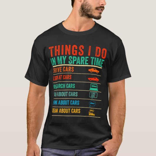 Things I Do In My Spare Time Funny Car Lovers  T-shirt (Voorkant)