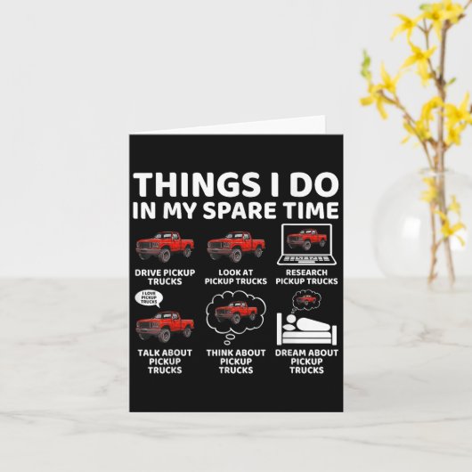 Things I Do In My Spare Time Funny Ckup Truck Love Kaart (Gele Bloem)