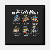 Things I Do In My Spare Time Funny Fishing  Magneet (Voorkant)