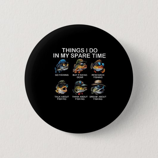 Things I Do In My Spare Time Funny Fishing Ronde Button 5,7 Cm (Voorkant)