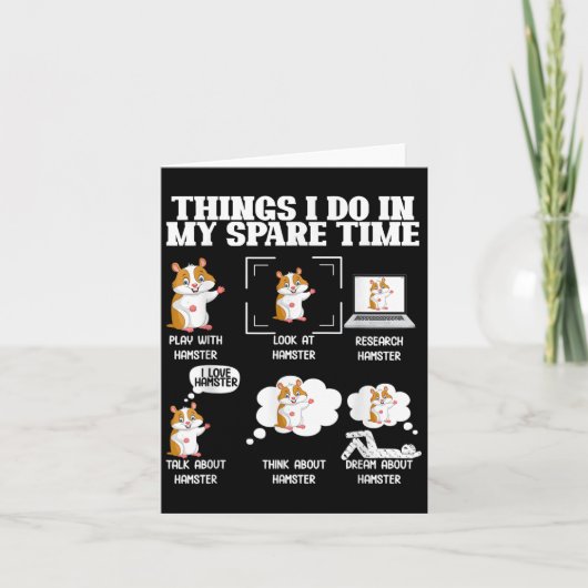 Things I Do In My Spare Time Funny Hamster Pet Lov Kaart (Voorkant)