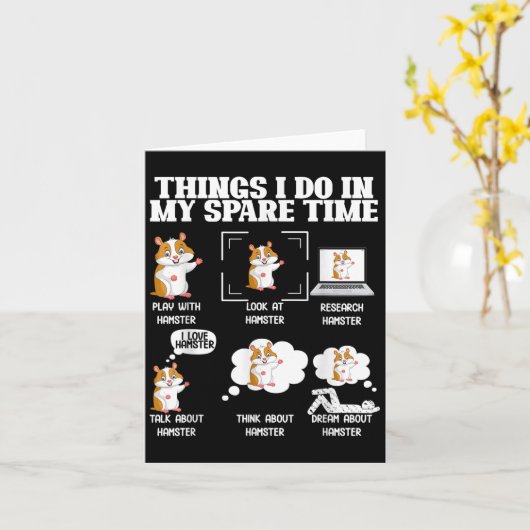 Things I Do In My Spare Time Funny Hamster Pet Lov Kaart (Gele Bloem)