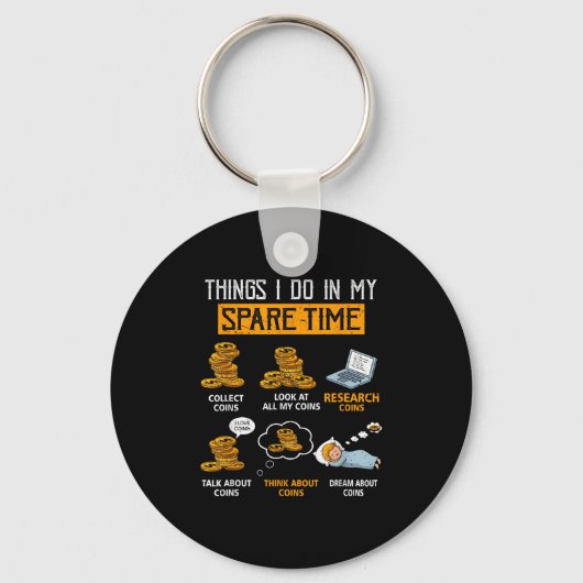 Things I Do In My Spare Time Funny Numismatics Coi Sleutelhanger (Voorkant)
