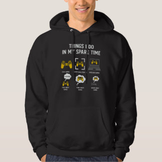 Things I Do In My Spare Time Games Gaming Game Hoodie
