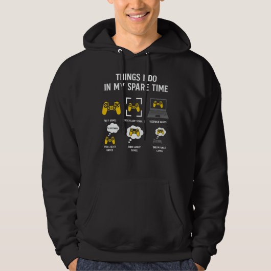 Things I Do In My Spare Time Games Gaming Game Hoodie (Voorkant)