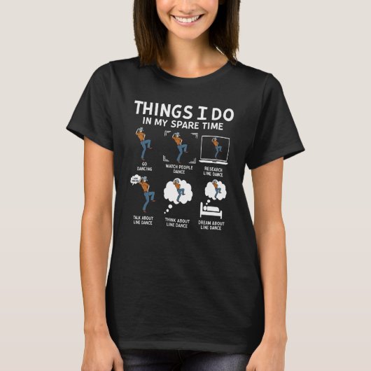 Things I do in my spare time go dancing T-shirt (Voorkant)