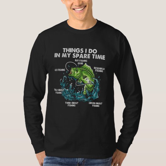 Things I Do In My Spare Time Go Fishing_2 T-shirt (Voorkant)