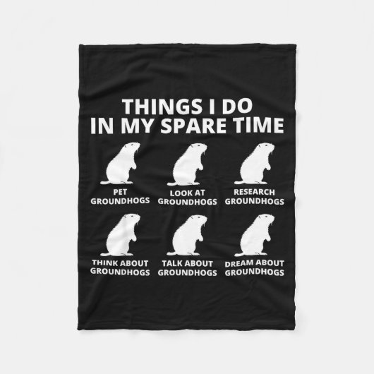 Things I Do In My Spare Time Groundhog Animal Love Fleece Deken (Voorkant)