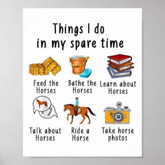 Things I Do In My Spare Time Horse  Poster (Voorkant)