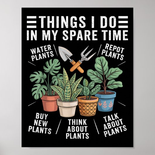 Things I Do In My Spare Time Houseplant Gardening Poster (Voorkant)