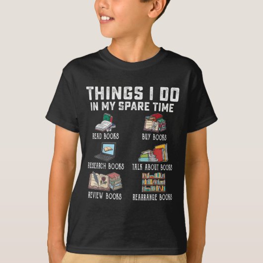 Things I Do In My Spare Time Read Books Buy Books  T-shirt (Voorkant)