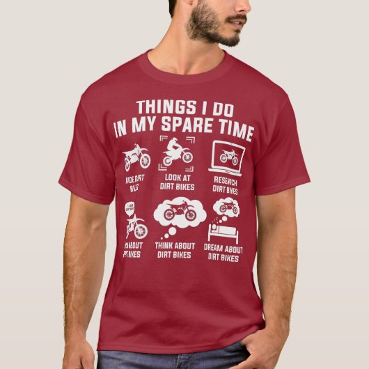 Things I Do In My Spare Time Ride Dirt Bikes T-shirt (Voorkant)