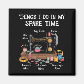 Things I Do In My Spare Time Sewing Machine Quilti Magneet (Voorkant)