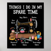 Things I Do In My Spare Time Sewing Machine Quilti Poster (Voorkant)
