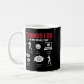 Things I Do In My Spare Time Shirt Funny Baseball  Koffiemok (Links)
