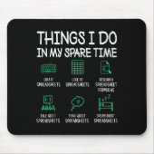 Things I Do In My Spare Time Spreadsheets Accounta Muismat (Voorkant)