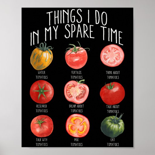 Things I Do In My Spare Time Tomatoes Gardening Pl Poster (Voorkant)