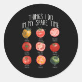 Things I Do In My Spare Time Tomatoes Gardening Pl Ronde Sticker (Voorkant)