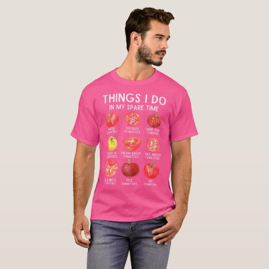 Things I Do In My Spare Time Tomatoes Gardening Pl T-shirt (Voorkant volledig)