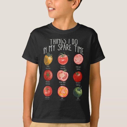 Things I Do In My Spare Time Tomatoes Gardening Pl T-shirt (Voorkant)
