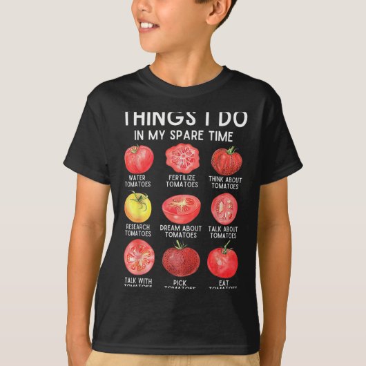 Things I Do In My Spare Time Tomatoes Gardening Pl T-shirt (Voorkant)