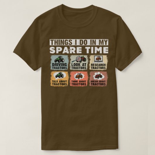 Things I do in my Spare Time Tractor Funny Farmers T-shirt (Design voorkant)