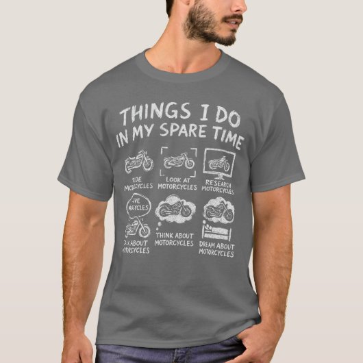 Things I Do In My Spareime Biker Motorcycle Rider  T-shirt (Voorkant)