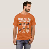 Things I Do In My Spareime Funny Car Enthusiast vi T-shirt (Voorkant volledig)