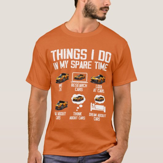 Things I Do In My Spareime Funny Car Enthusiast vi T-shirt (Voorkant)