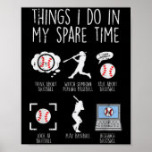 Things I Do Spare Time Baseball Funny Player Men W Poster (Voorkant)