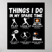 Things I Do Spare Time Baseball Funny Player Men W Poster (Voorkant)