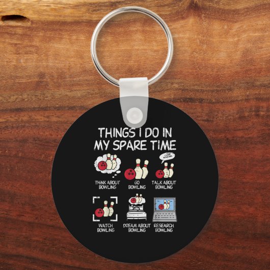 Things I Do Spare Time Bowling Funny Bowler Men Wo Sleutelhanger (Voorkant)