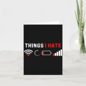 Things I Hate Shirt Funny Computer Geek Gamer Humo Kaart (Voorkant)