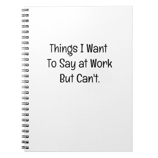 Things I Want To Say at Work But Can't Notitieboek (Voorkant)