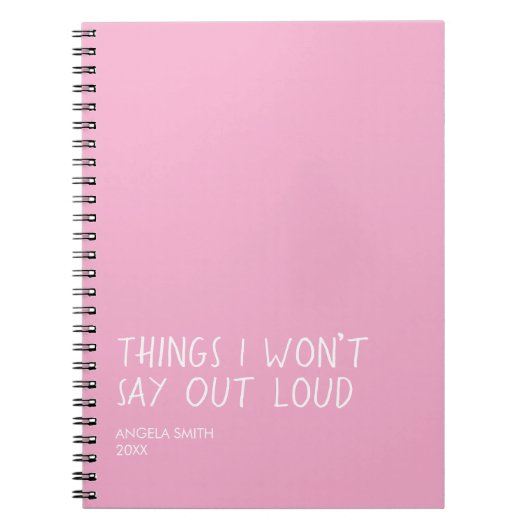 Things I Won’t Say Out Loud – Funny Sarcastic Note Notitieboek (Voorkant)