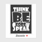 Think Before Speak Sticker (Vel)