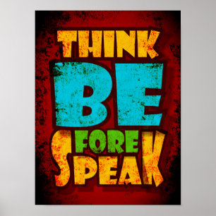 Think Before Speak  typografie Poster