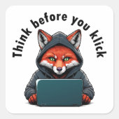 Think before you click - Cyber Security Vierkante Sticker (Voorkant)