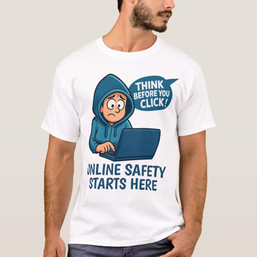 Think Before You Click - Online Safety Awareness T-shirt (Voorkant)