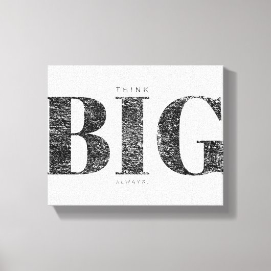 Think Big Always | Motivational Canvas Afdruk (Voorkant)